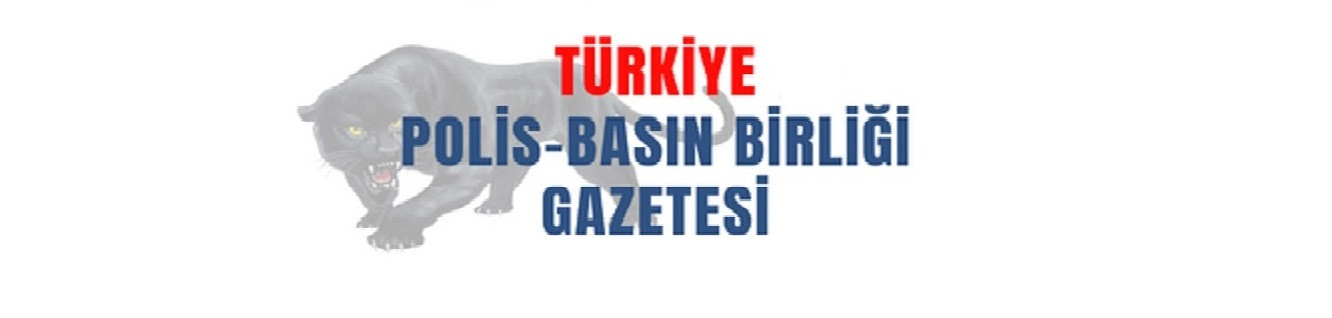 Türkiye Polis - Basın Birliği Gazetesi